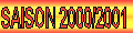 SAISON 2001 2002